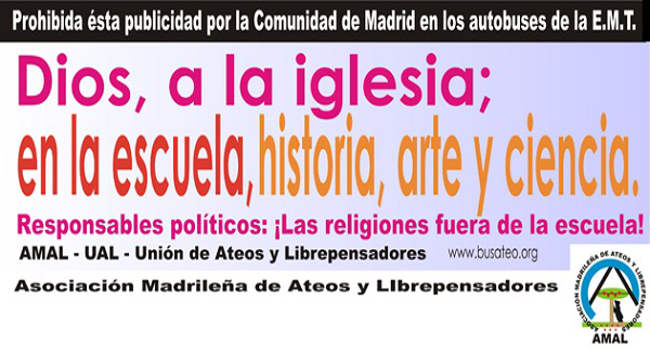 Prohiben anuncio con el lema "Dios
a la iglesia; en la escuela, historia, arte y ciencia" en los autobuses de la EMT de Madrid