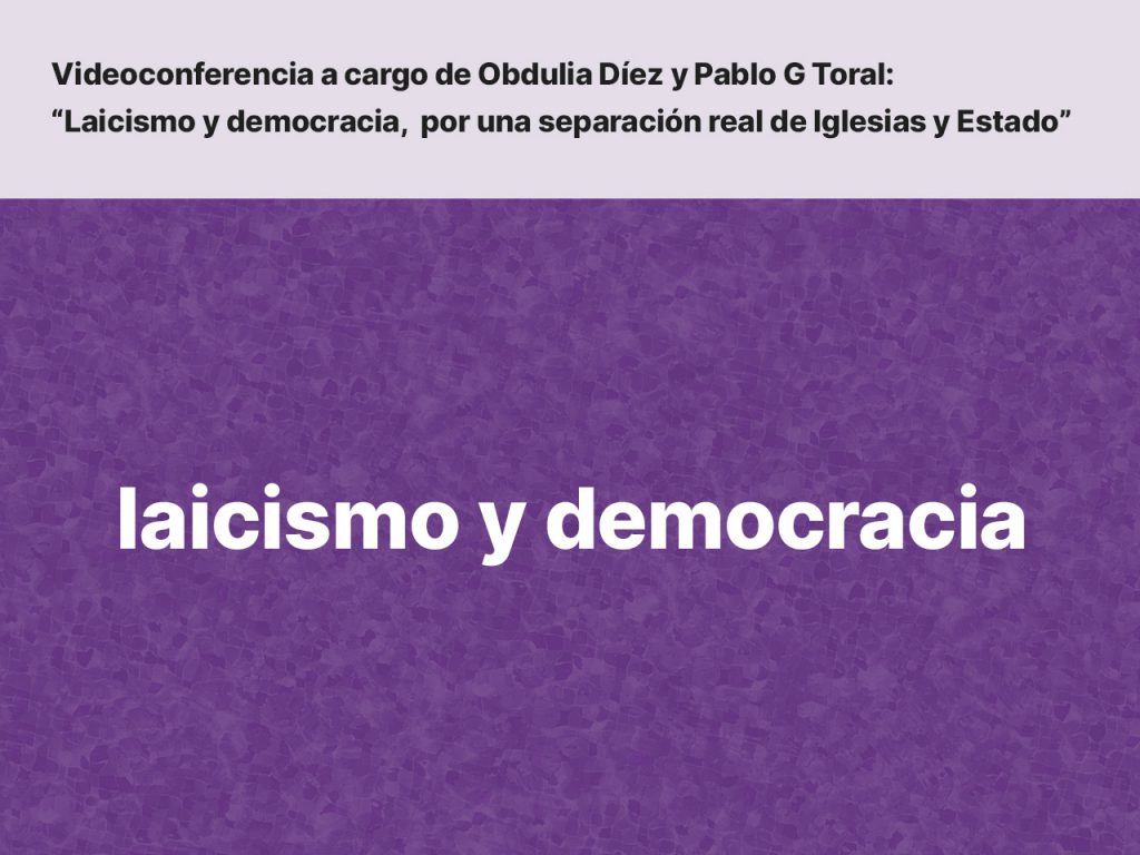 Videoconferencia Hoy Viernes 28 De Enero 18h “laicismo Y Democracia Por Una Separación Real 8791