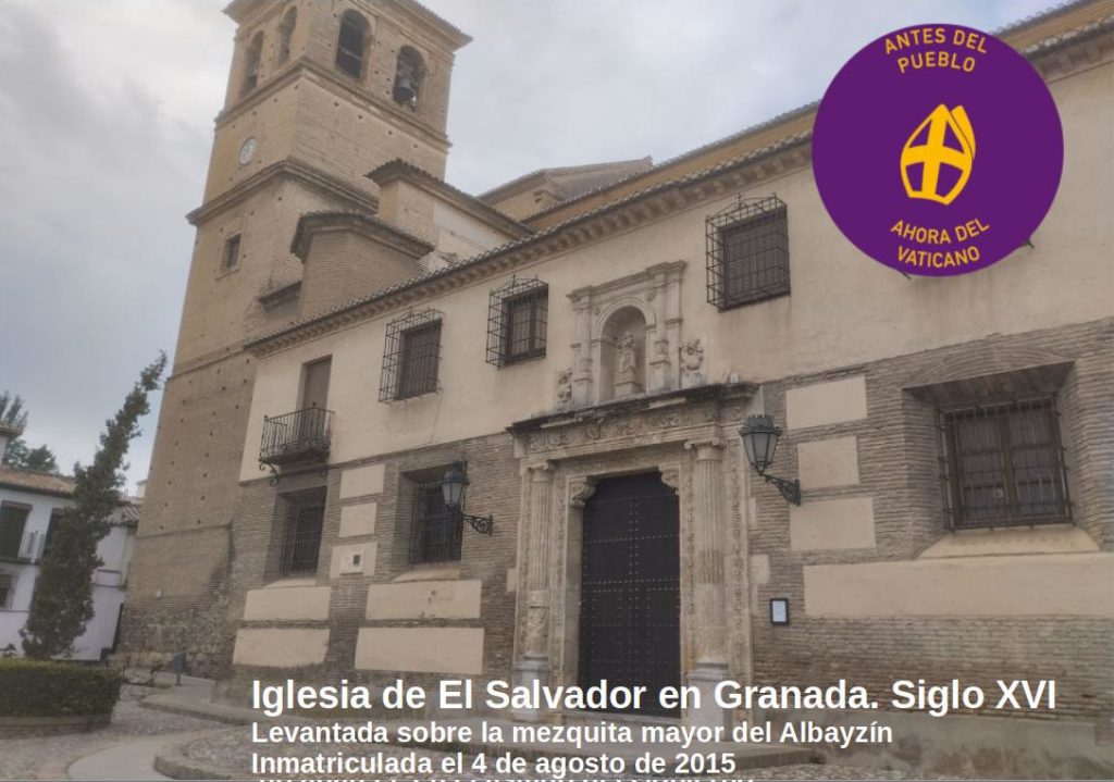 Fotografía de la iglesia de El Salvador en Granada etiquetada para la campaña de Recuperando: Antes del pueblo, ahora del Vaticano.