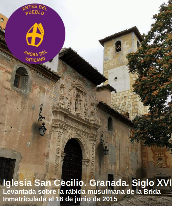 Fotografía de la iglesia de San Cecilio en Granada etiquetada para la campaña de Recuperando: Antes del pueblo, ahora del Vaticano.