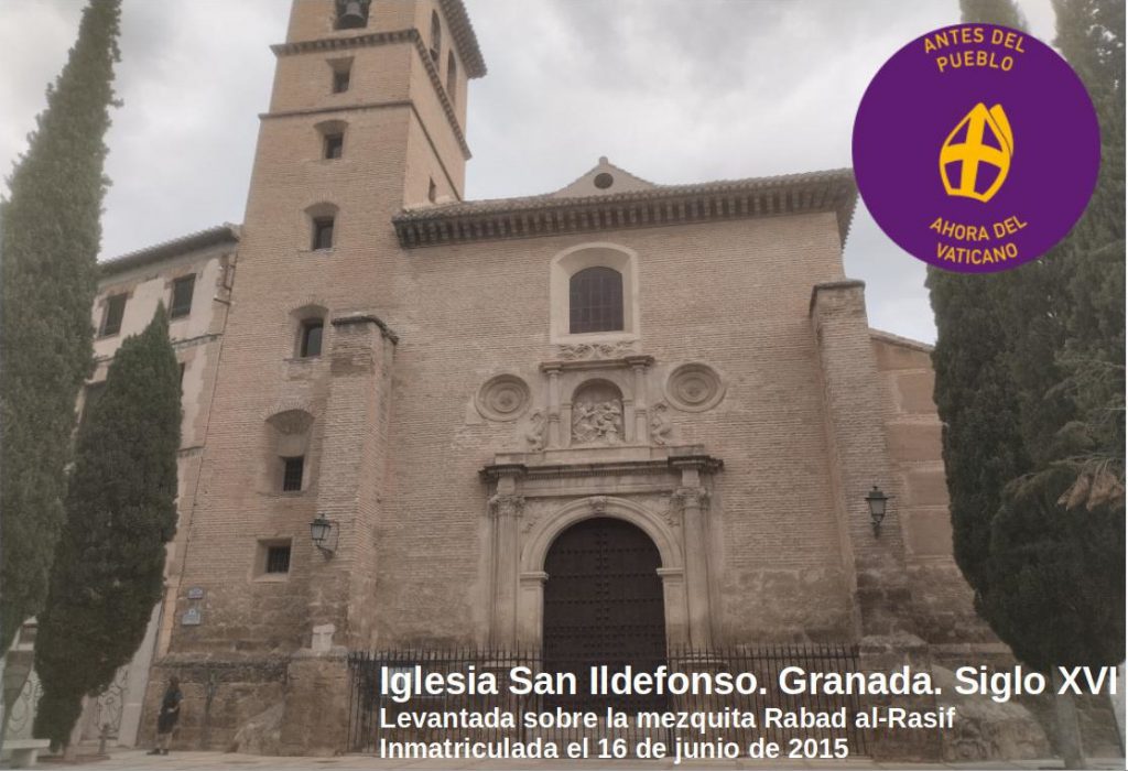 Fotografía de la iglesia de San Ildefonso en Granada etiquetada para la campaña de Recuperando: Antes del pueblo, ahora del Vaticano.
