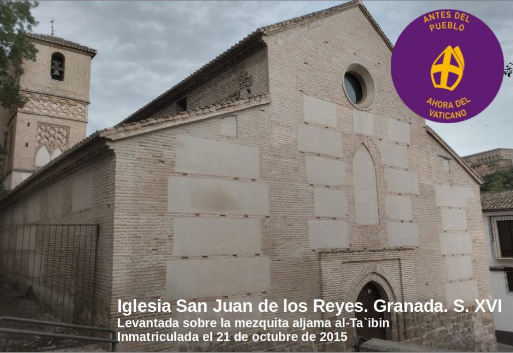 Fotografía de la iglesia de San Juan de los Reyes en Granada etiquetada para la campaña de Recuperando: Antes del pueblo, ahora del Vaticano.