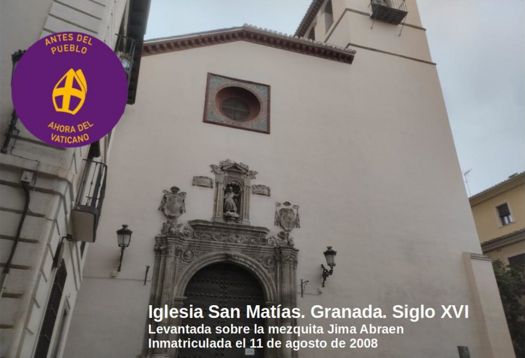 Fotografía de la iglesia de San Matías en Granada etiquetada para la campaña de Recuperando: Antes del pueblo, ahora del Vaticano.
