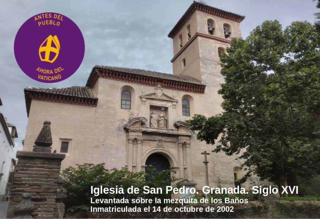 Fotografía de la iglesia de San Pedro en Granada etiquetada para la campaña de Recuperando: Antes del pueblo, ahora del Vaticano.